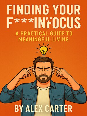 cover image of Finding Your F***in' Focus